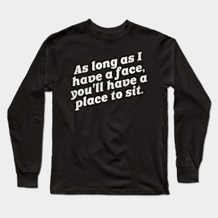 A Place To Sit ny Humor Long Sleeve T-Shirt